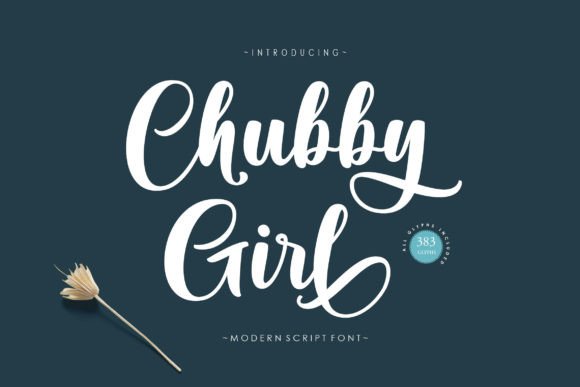 Chubby Girl: A Script Font for Warm Editorial Moments